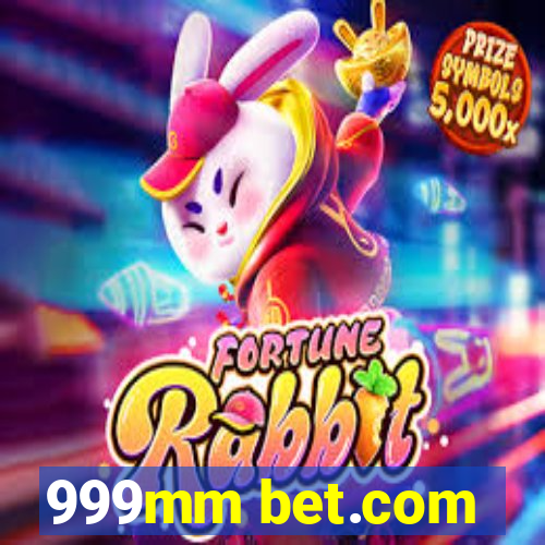 999mm bet.com